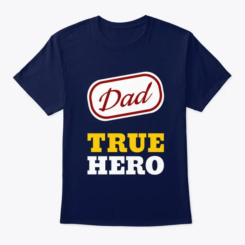 Dad True Hero