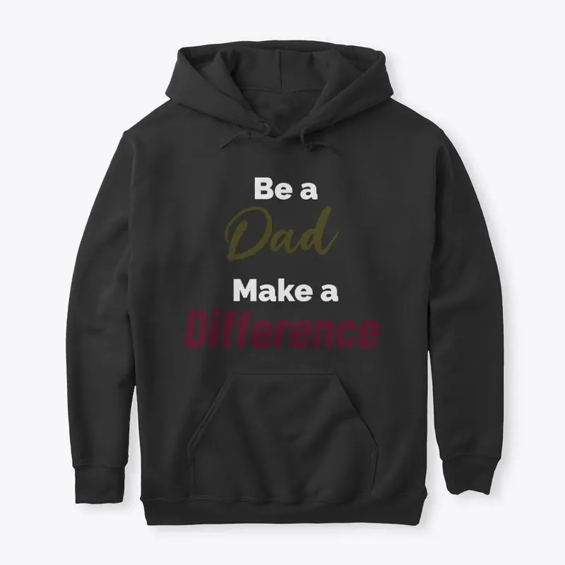 Be a Dad, Make a Difference